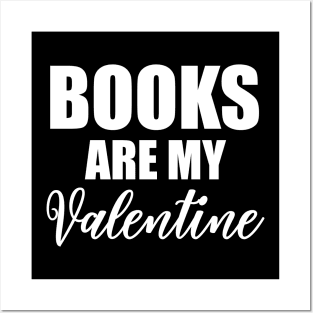 Books Are My Valentine Posters and Art